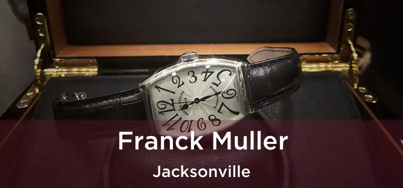 Franck Muller Jacksonville