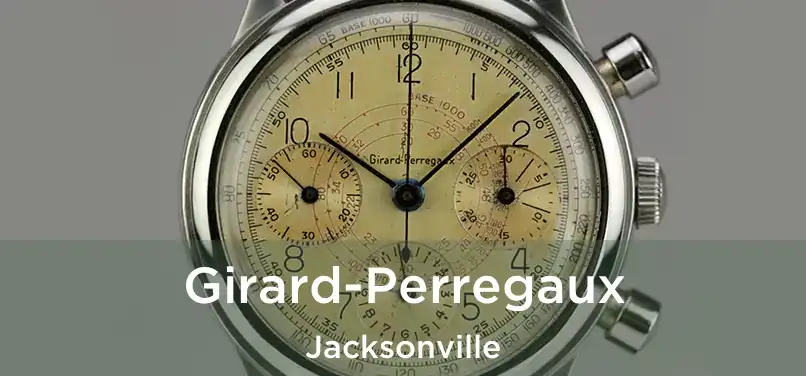 Girard-Perregaux Jacksonville