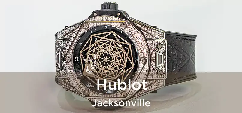 Hublot Jacksonville