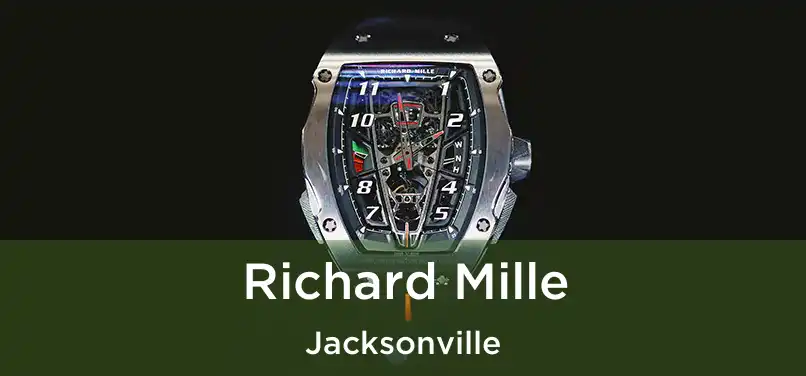 Richard Mille Jacksonville