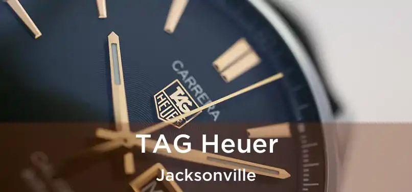 TAG Heuer Jacksonville