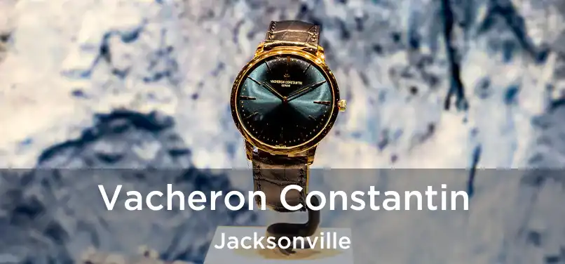 Vacheron Constantin Jacksonville