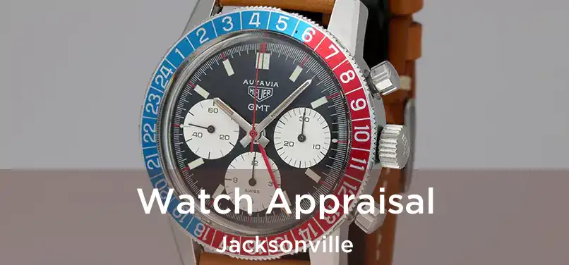 Watch Appraisal Jacksonville